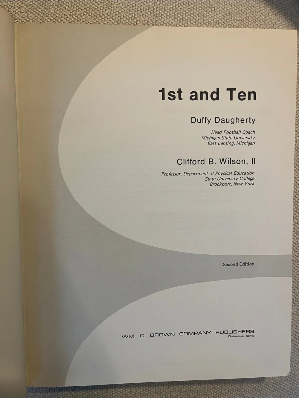 1st and Ten Second Edition Hardcover Book Duffy Daugherty Clifford Wilson
